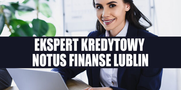 Notus Finanse Lublin